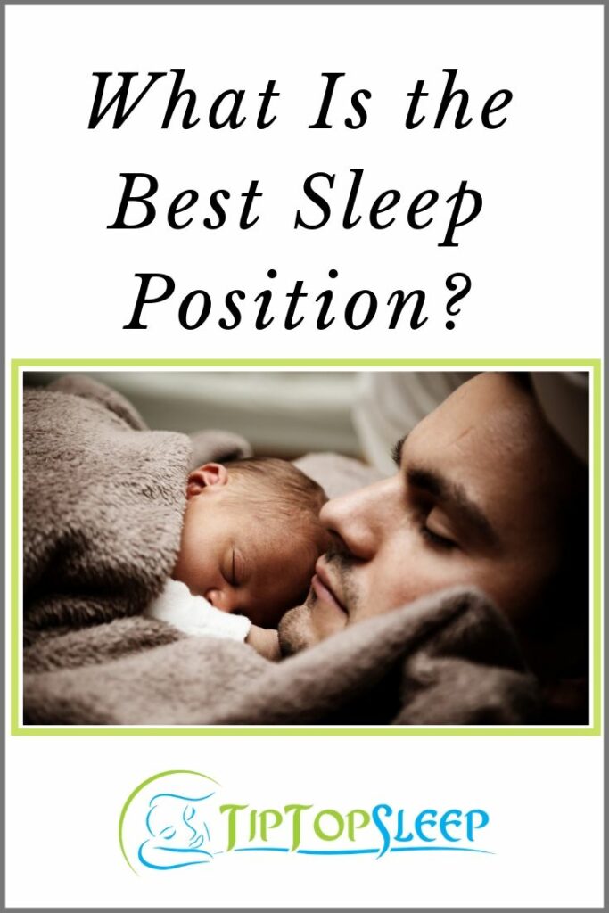 What Is the Best Sleep Position - Best and Worst Revealed - Tip Top Sleep