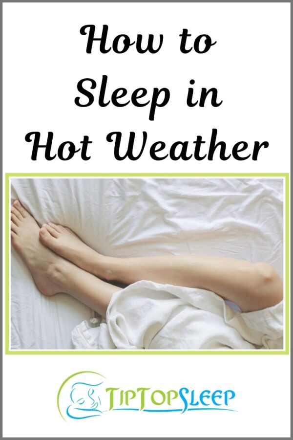 How To Sleep In Hot Weather 36 Tips You Need Today