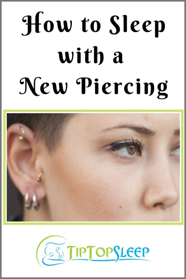 How To Sleep With A New Piercing All You Need To Know