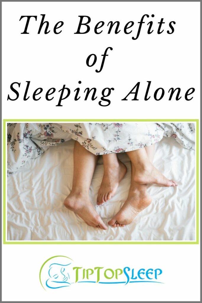 Enjoy the Health Benefits of Sleeping Alone - Tip Top Sleep