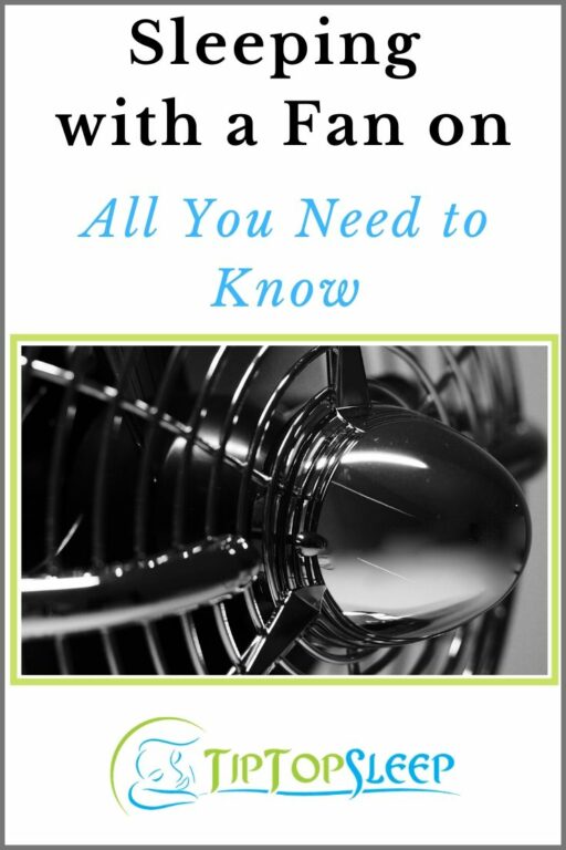 ShShould I Be Sleeping With A Fan On All Night?