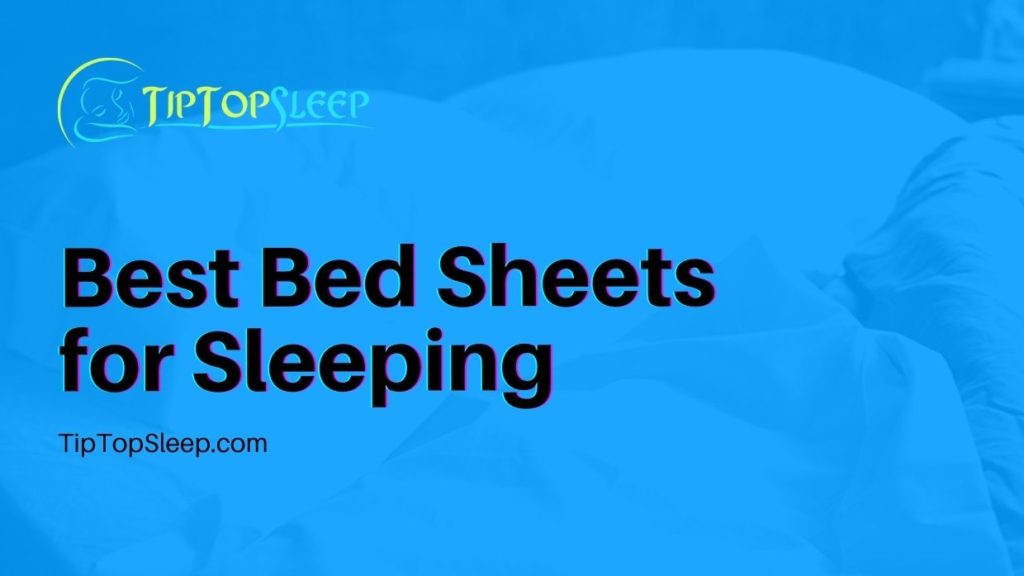 Best Bed Sheets For Sleeping