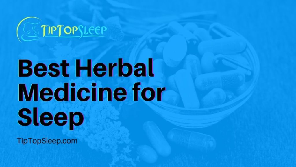 Best Herbal Medicine For Sleep, Herbal Supplements For Sleep