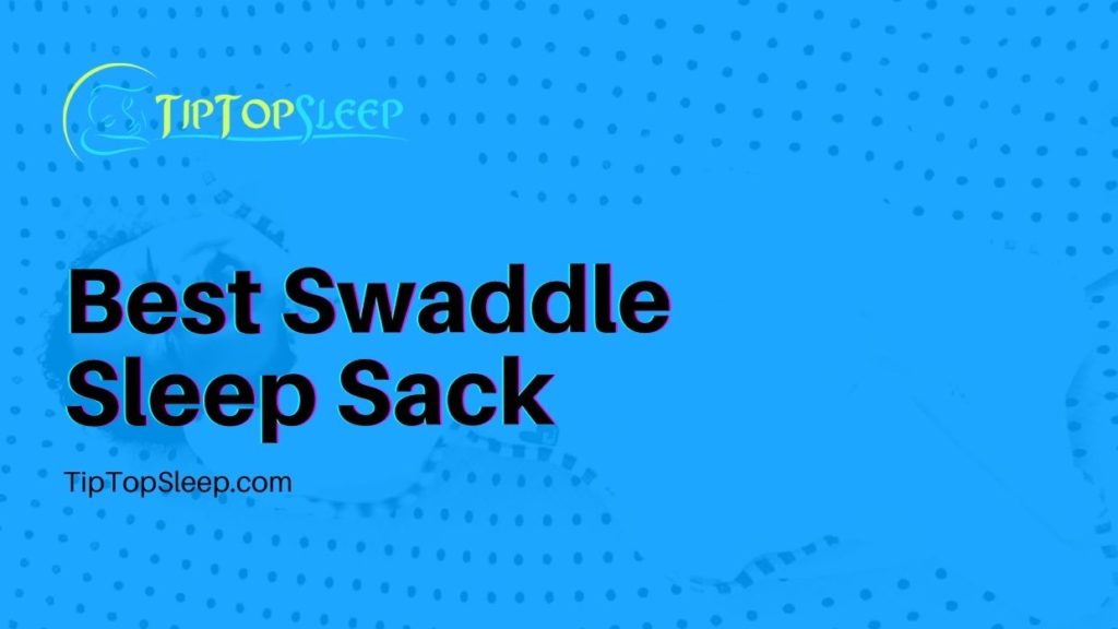 Best Swaddle Sleep Sack Best-Swaddle-Sleep-Sack
