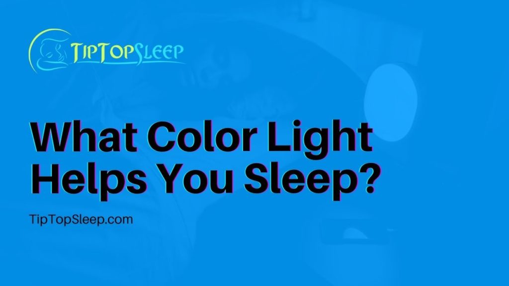 What Color Light Helps You Sleep