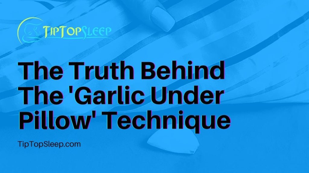 The Truth Behind The 'Garlic Under Pillow' Technique