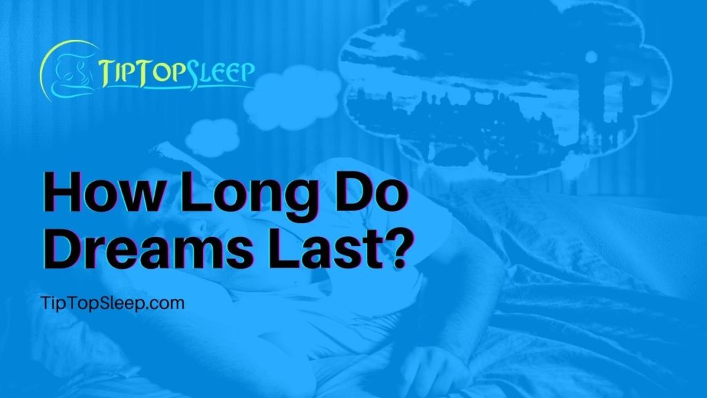 How Long Do Dreams Last?