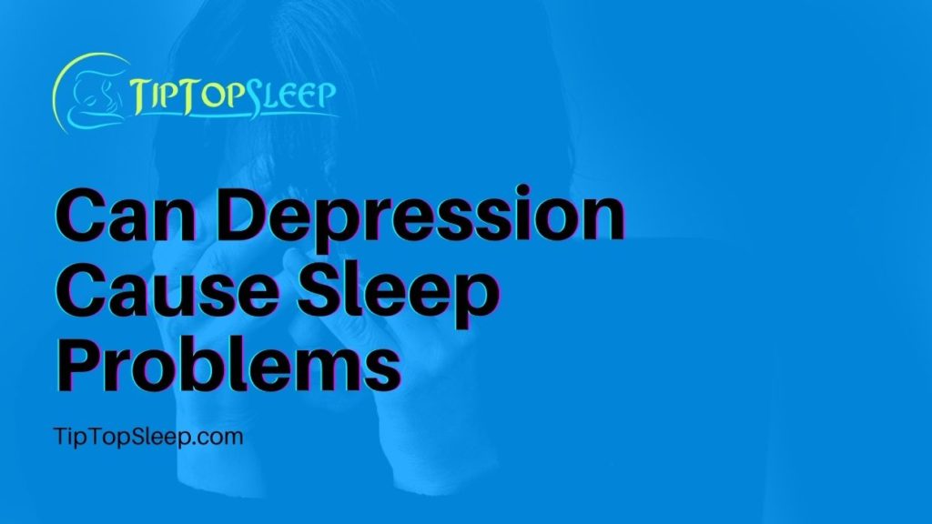 Can Depression Cause Sleep Problems