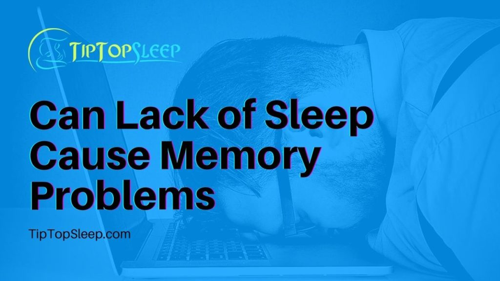 Can Lack of Sleep Cause Memory Problems Can-Lack-of-Sleep-Cause-Memory-Problems