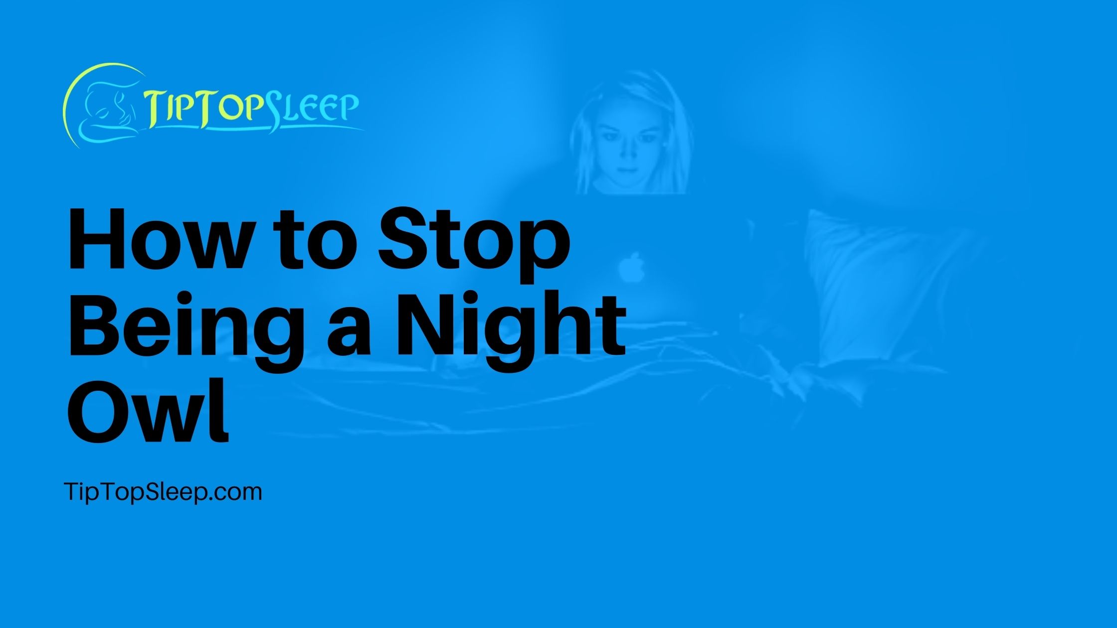 How-to-Stop-Being-a-Night-Owl